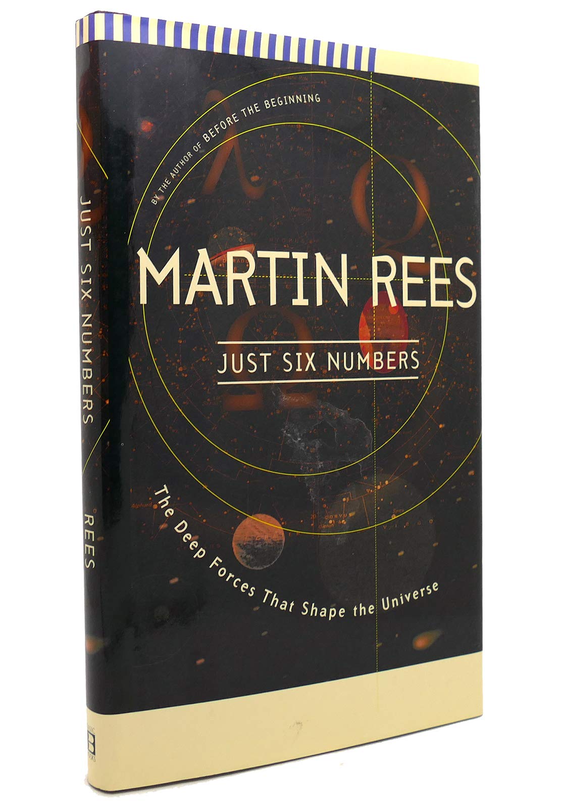 Just Six Numbers: The Deep Forces that Shape the Universe by