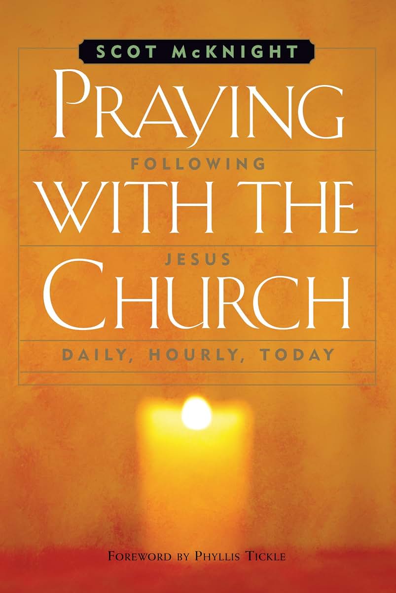 Praying with the Church: Following Jesus Daily, Hourly, Today