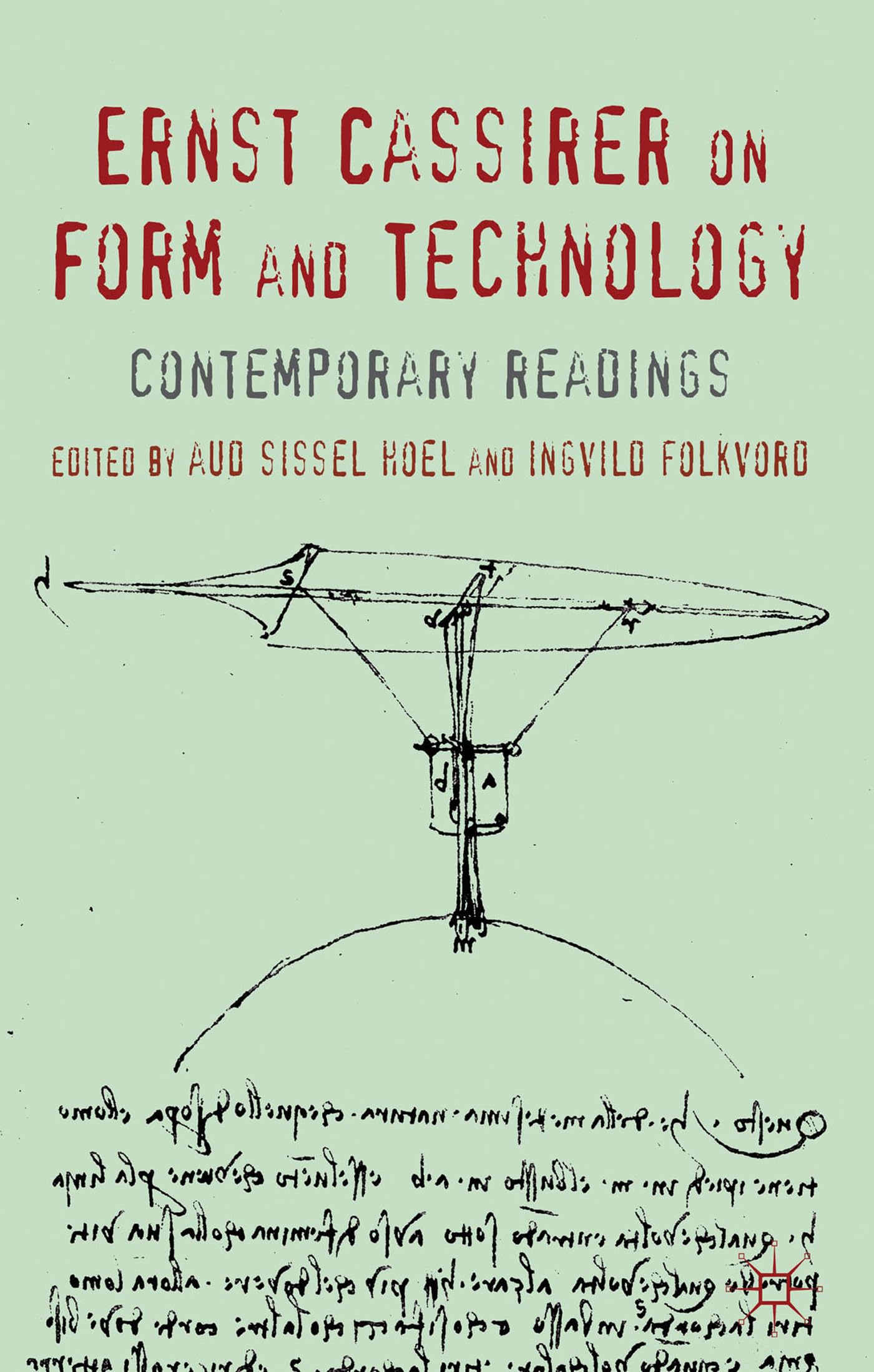 Ernst Cassirer on Form and Technology: Contemporary Readings