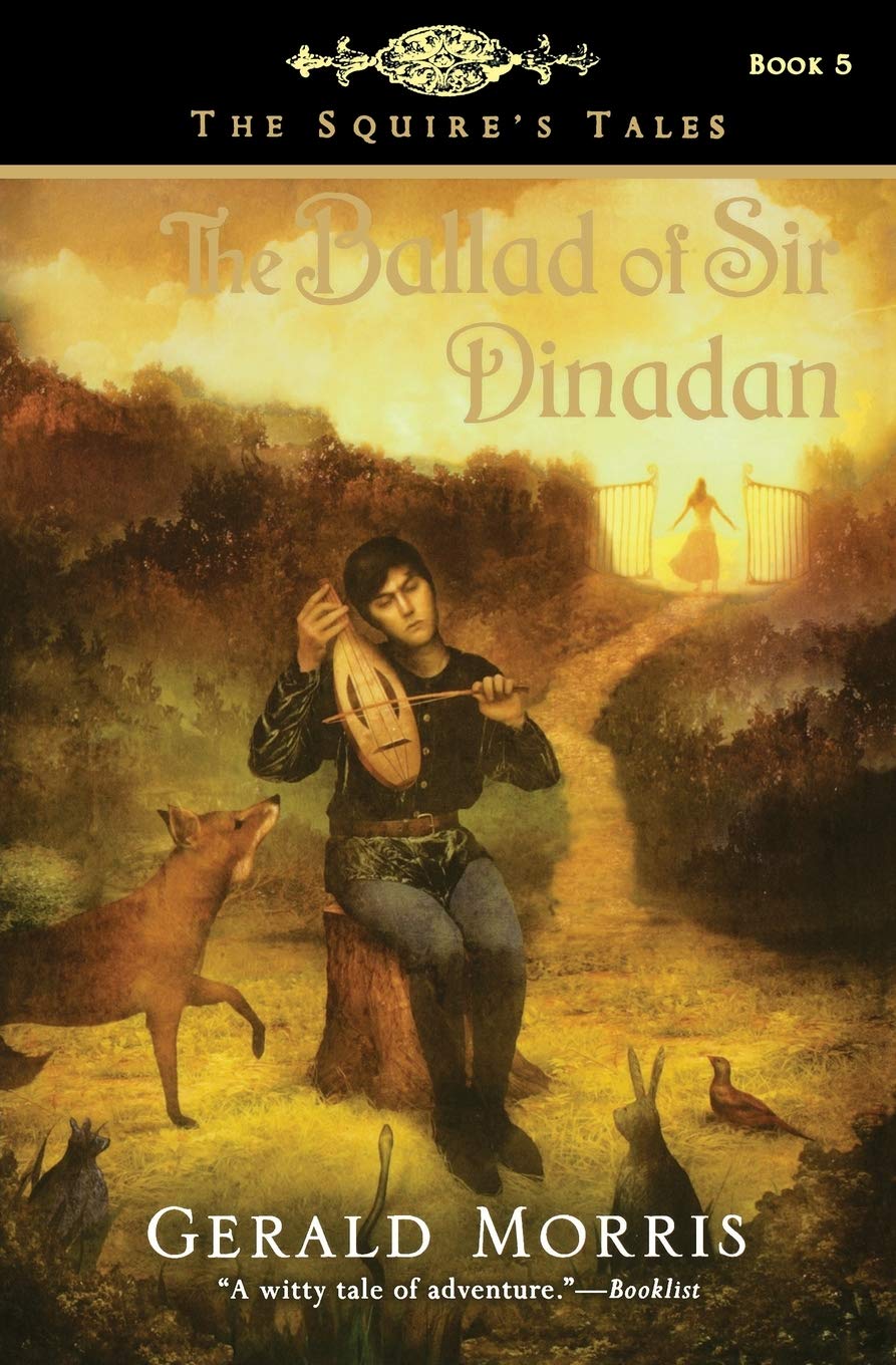The Ballad of Sir Dinadan (The Squire's Tales, 5) by Morris,