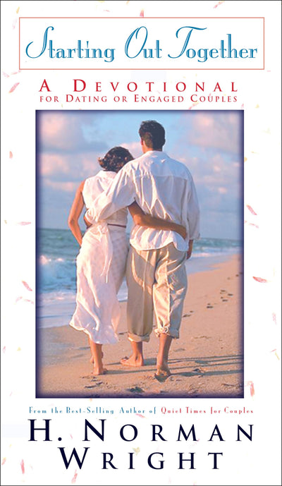 Starting Out Together: A Devotional for Dating or Engaged Couples