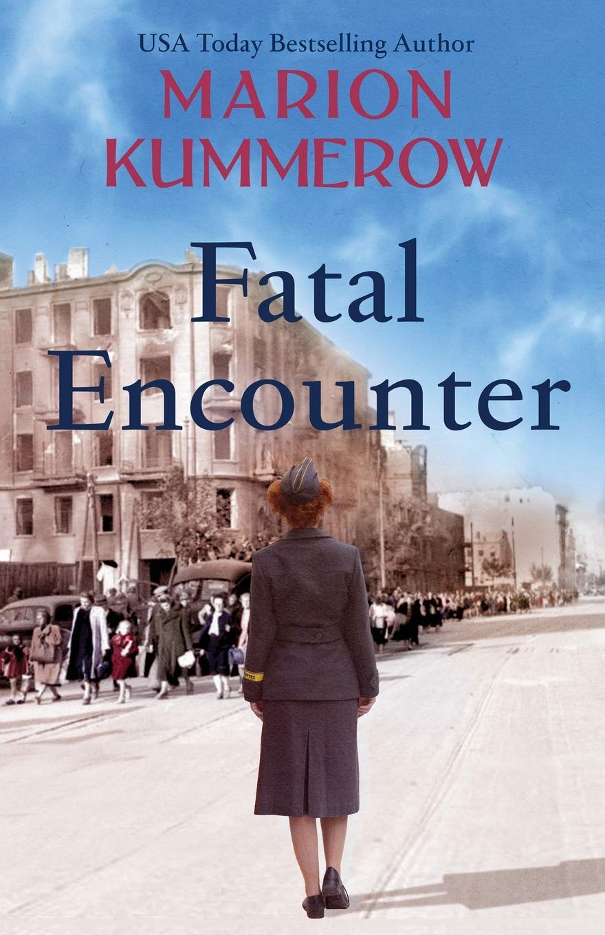 Fatal Encounter: An absolutely gripping and heartbreaking World War 2 saga (War Girls)