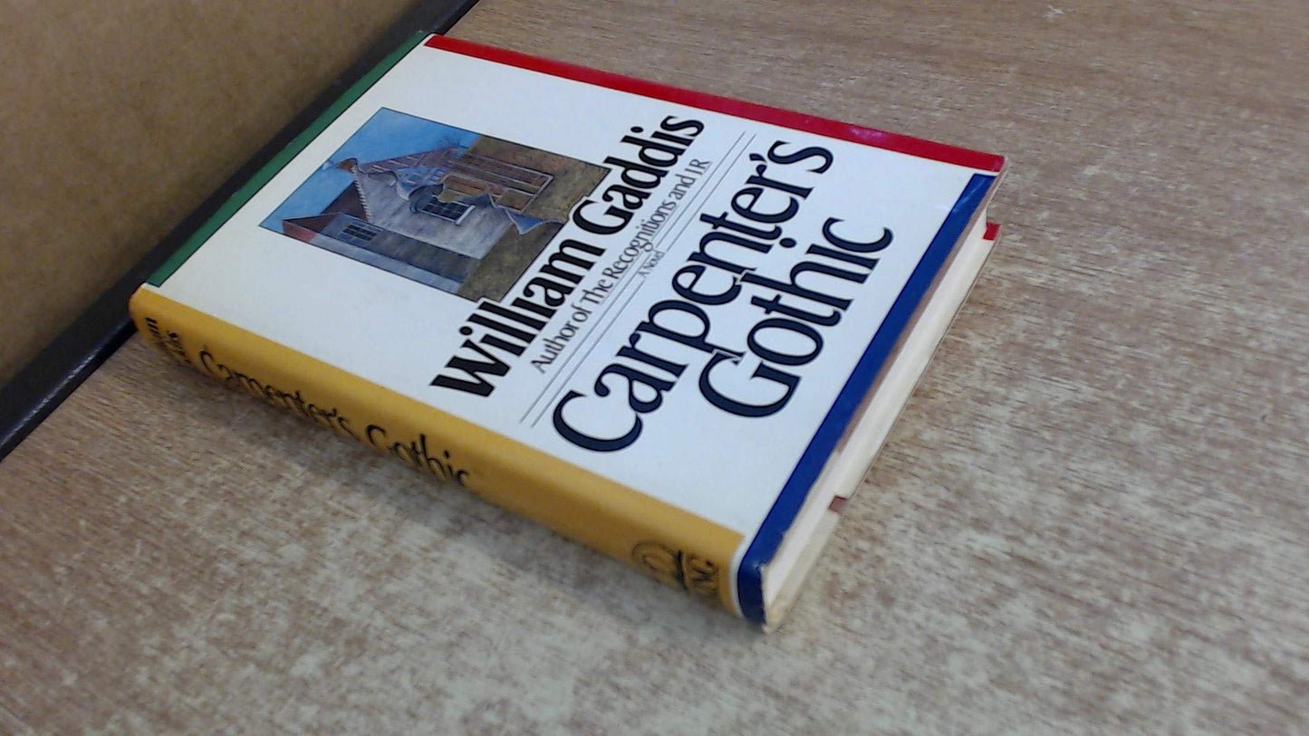 Carpenter's Gothic by William Gaddis