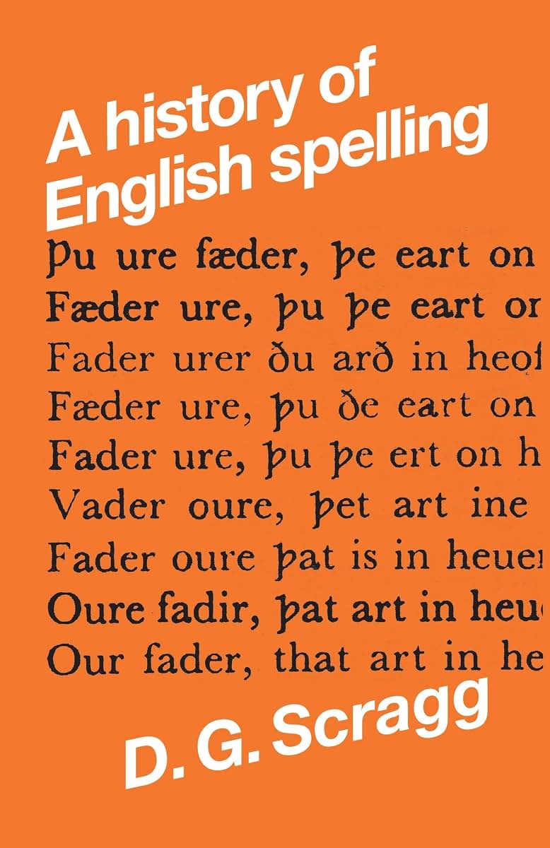 A history of English spelling (Mont Follick Series)