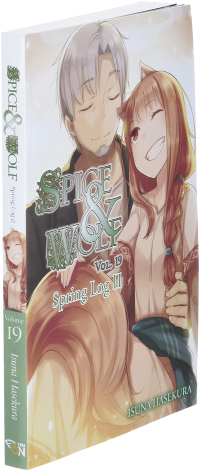 Spice and Wolf, Vol. 19 (light novel): Spring Log II (Spice and Wolf, 19)