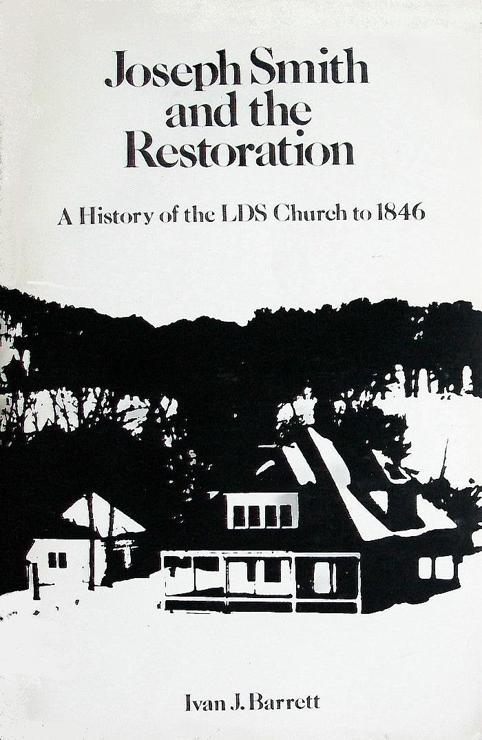 Joseph Smith and the Restoration: A History of the LDS Churc