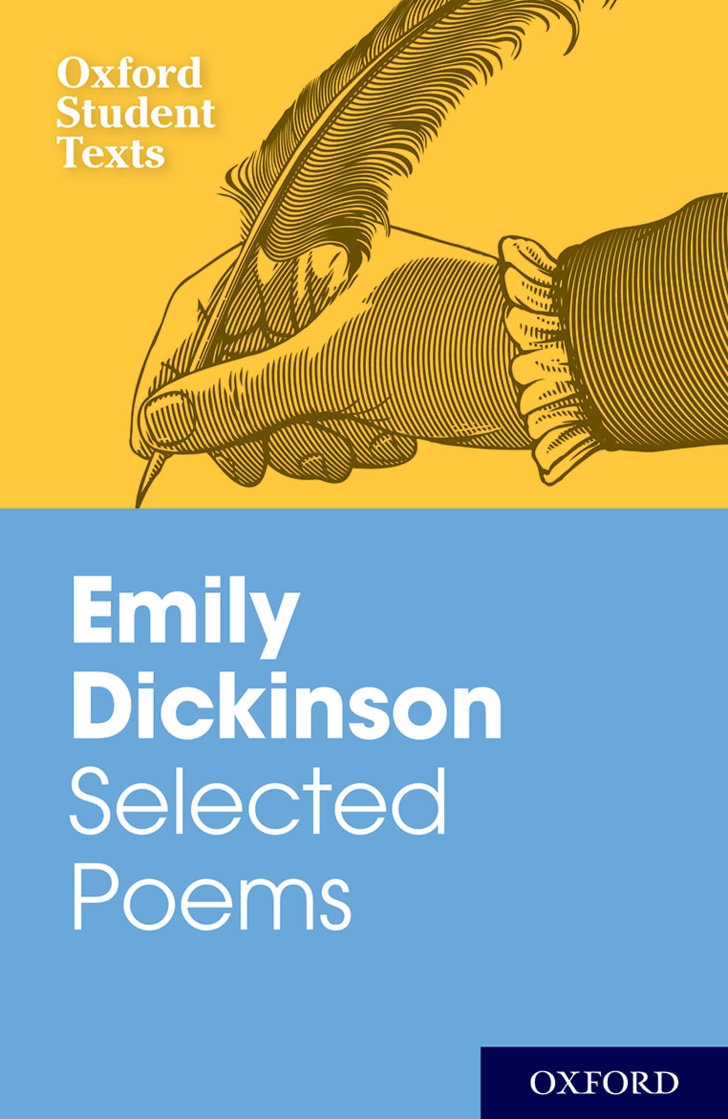 Emily Dickinson: Selected Poems: Oxford Student Texts