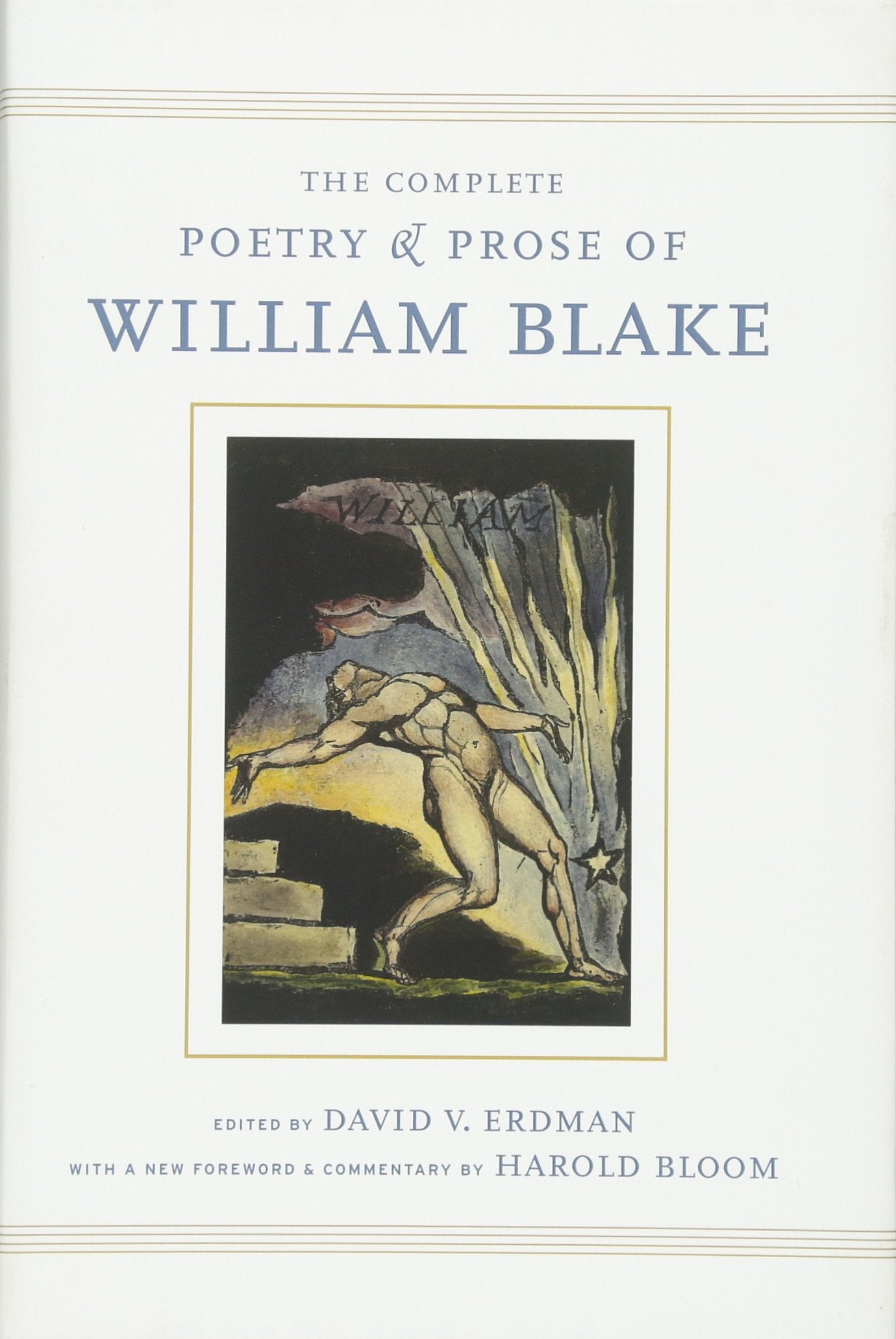 The Complete Poetry and Prose of William Blake: With a New F