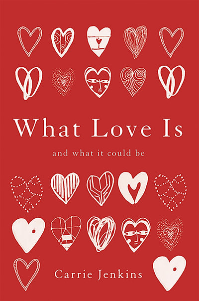 What Love Is: And What It Could Be by Jenkins, Carrie