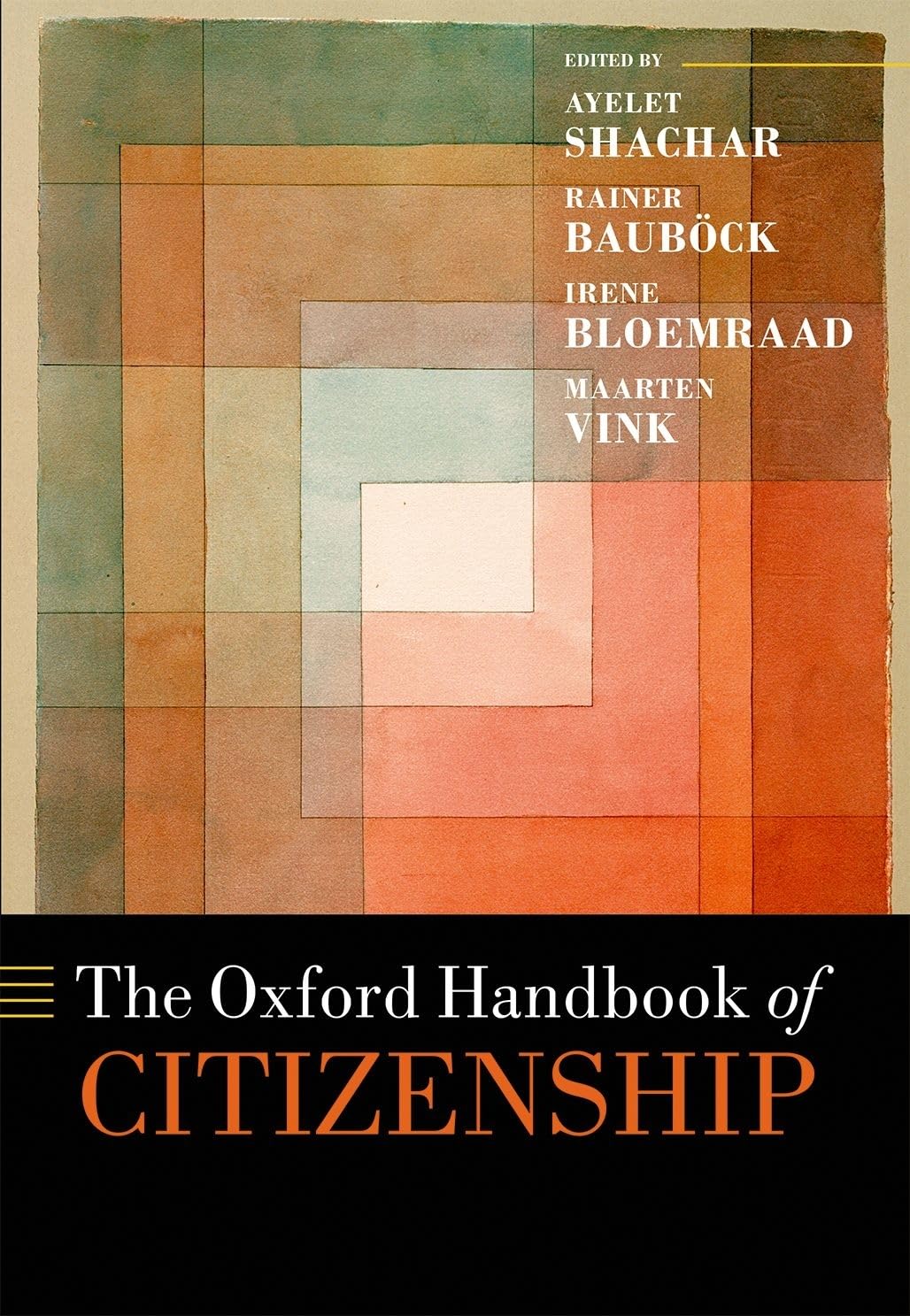 The Oxford Handbook of Citizenship (Oxford Handbooks)