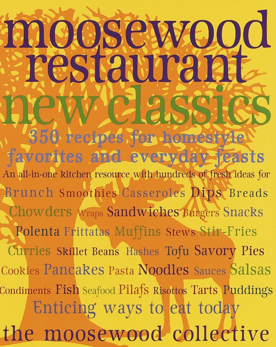 Moosewood Restaurant New Classics by Moosewood Collective