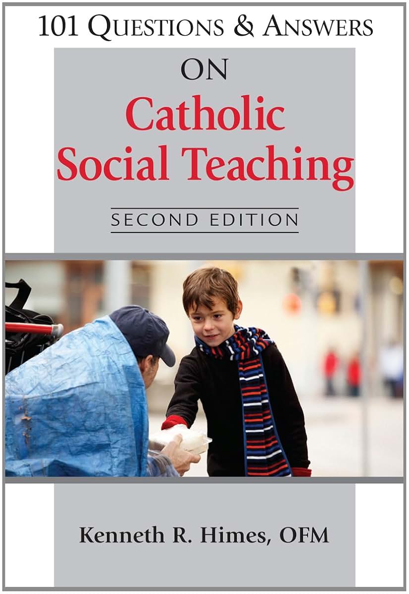 101 Questions & Answers on Catholic Social Teaching: Second Edition