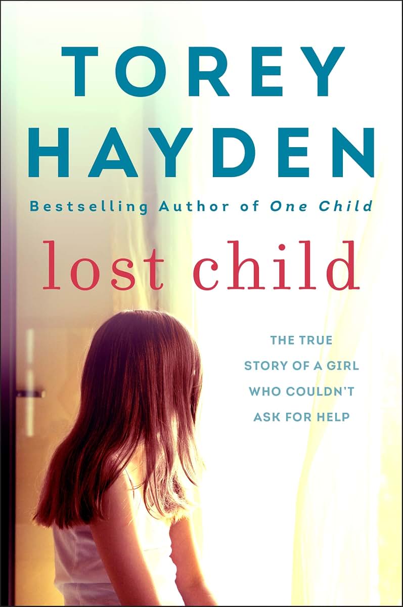 Lost Child: The True Story of a Girl Who Couldn't Ask for He