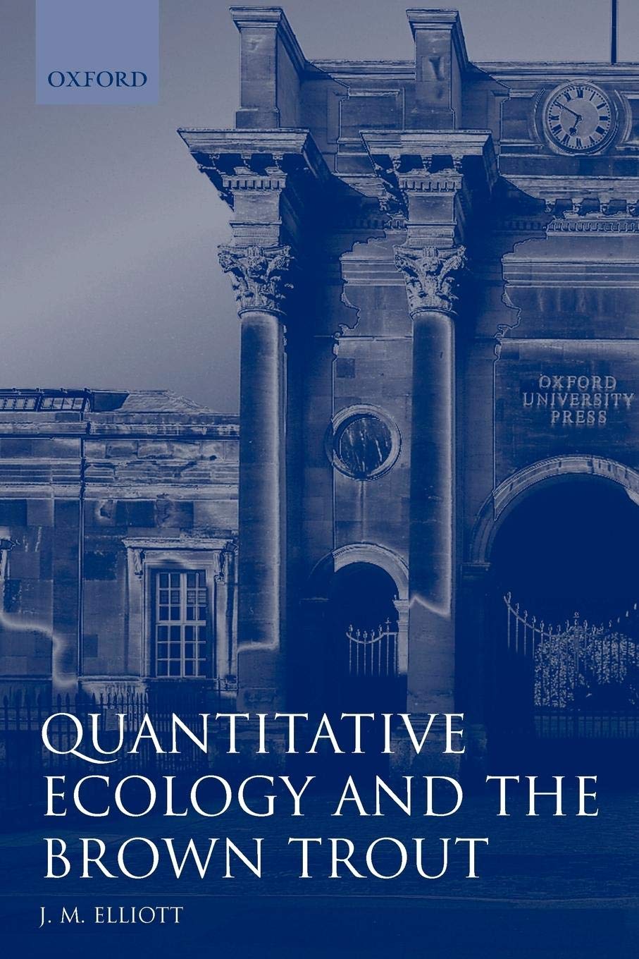 Quantitative Ecology and the Brown Trout (Oxford Series in Ecology and Evolution)