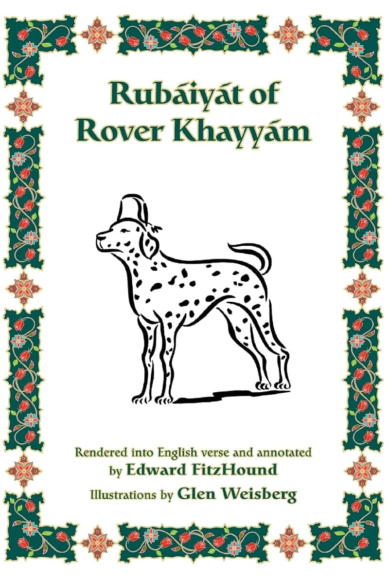 Rubáiyát of Rover Khayyám