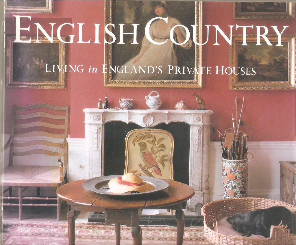 English Country: Living in Englands Private Houses