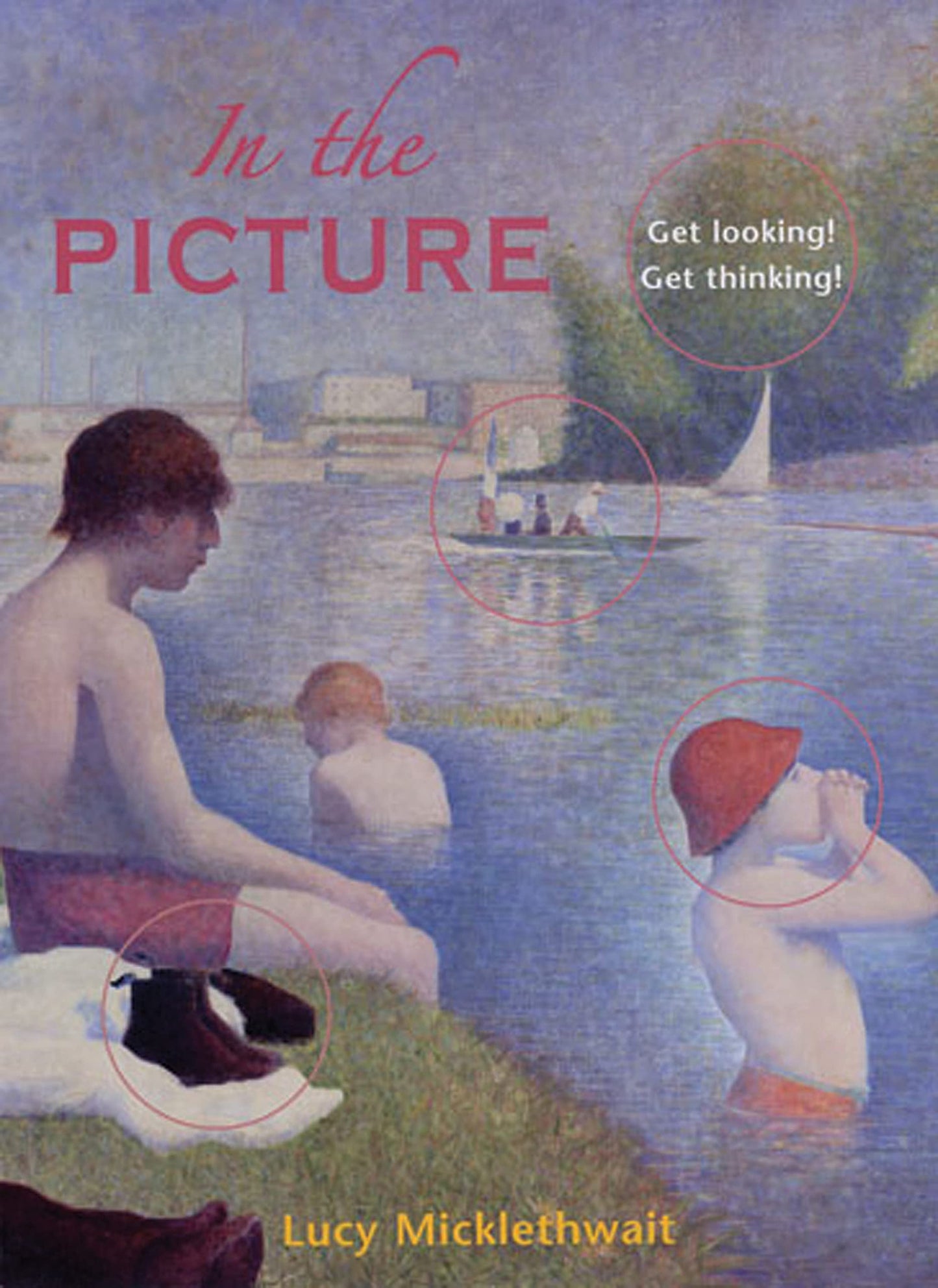 In the Picture: Get Looking! Get Thinking!