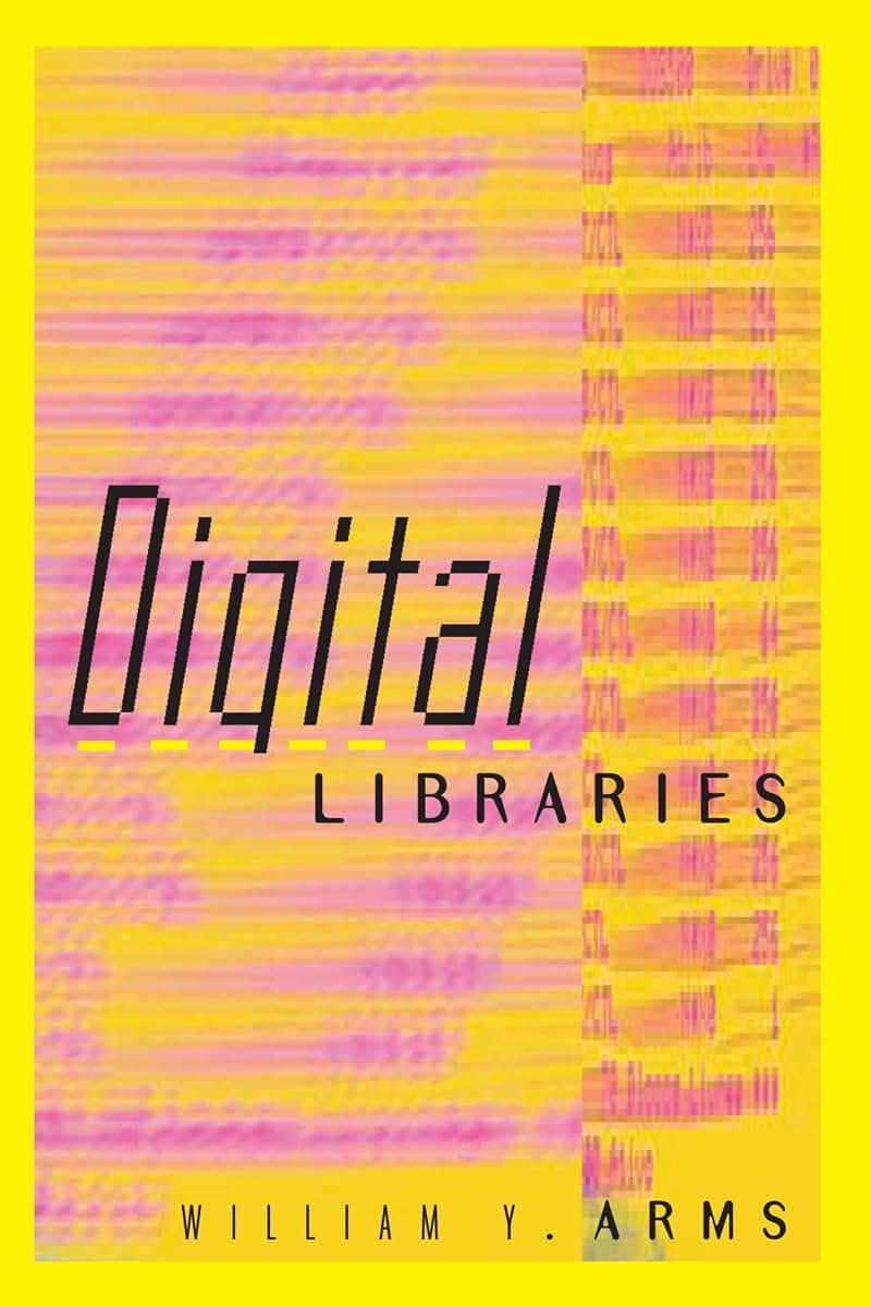 Digital Libraries (Digital Libraries and Electronic Publishing)