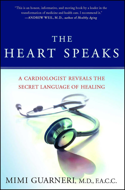 The Heart Speaks: A Cardiologist Reveals the Secret Language
