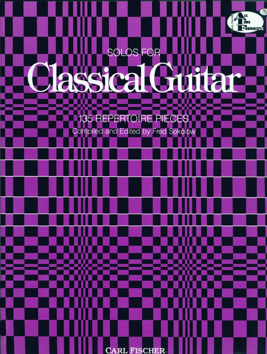 Solos for Classical Guitar: 135 Repertoire Pieces (All-Time Favorites Series #ATF112)