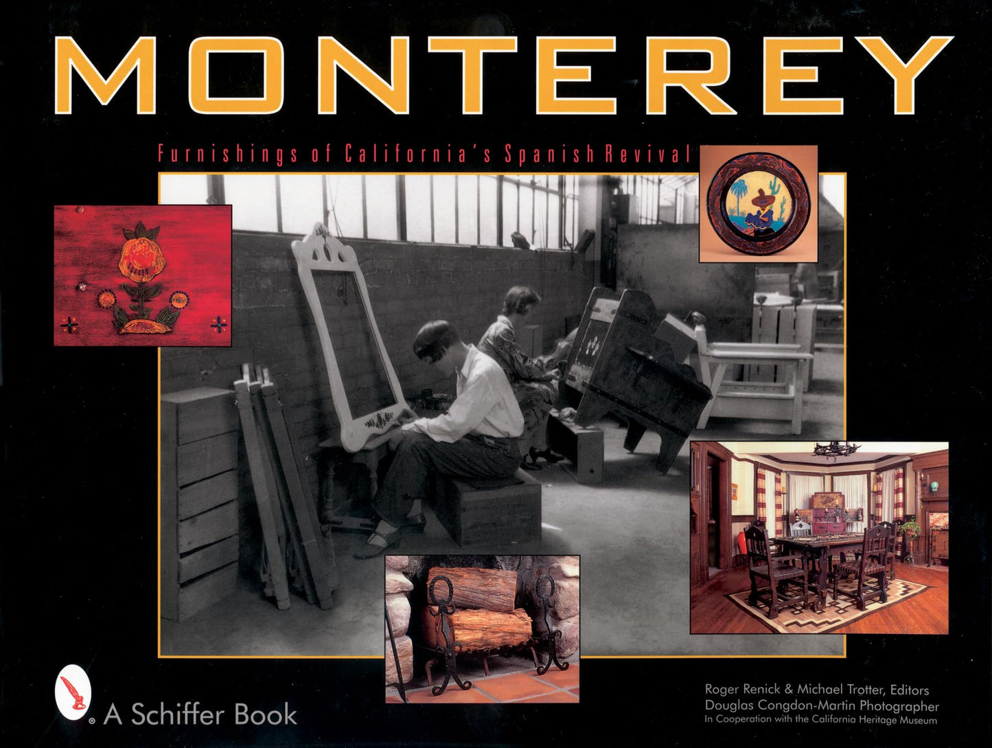 Monterey: Furnishings of California's Spanish Revival (Schiffer Books)