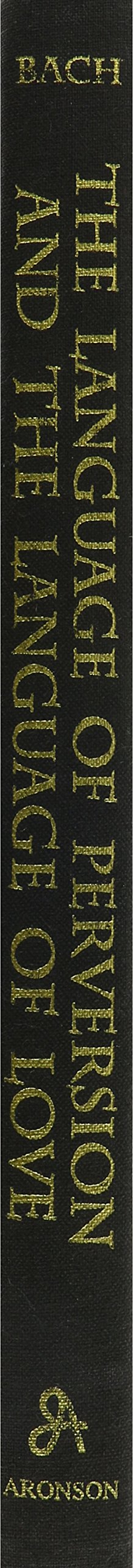 The Language of Perversion and the Language of Love — back cover