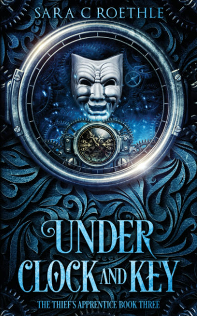 Under Clock and Key (The Thief's Apprentice)