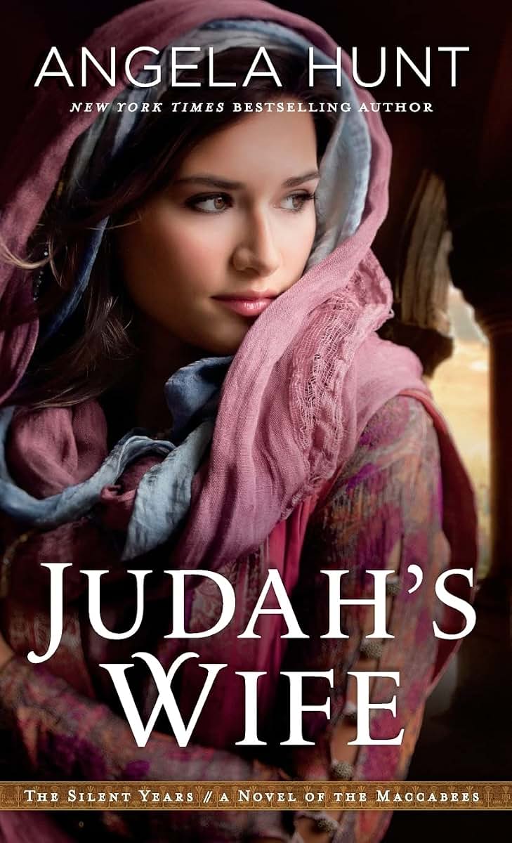 Judah's Wife: A Novel of the Maccabees (The Silent Years)