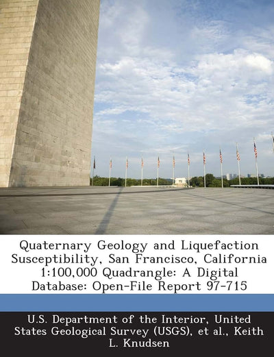 Quaternary Geology and Liquefaction Susceptibility, San Francisco, California 1: 100,000 Quadrangle: A Digital Database: Open-File Report 97-715