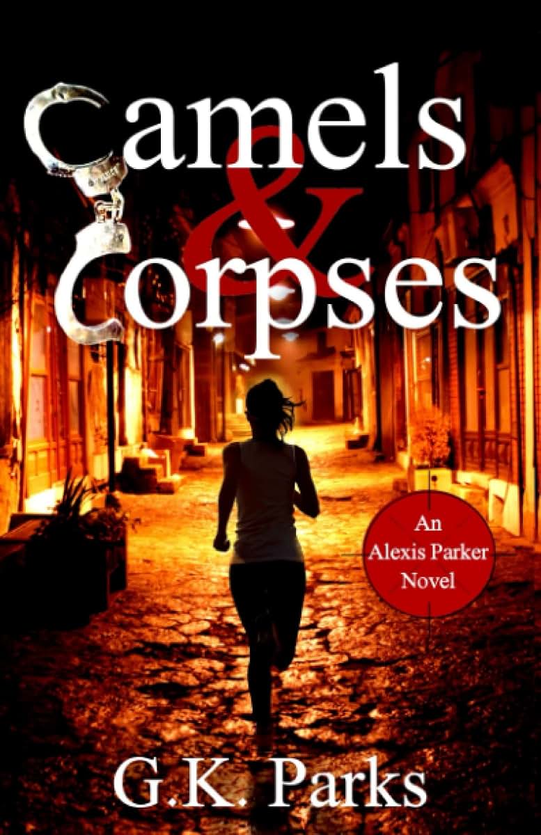 Camels and Corpses (Alexis Parker)