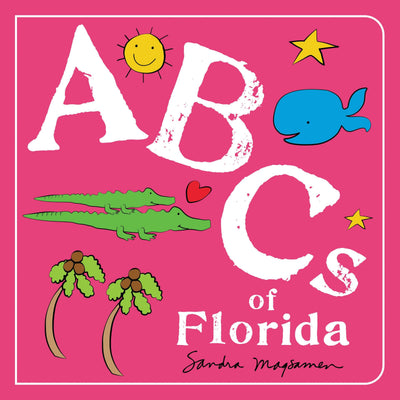 ABCs of Florida: An Alphabet Book of Love, Family, and Togetherness (ABCs Regional)