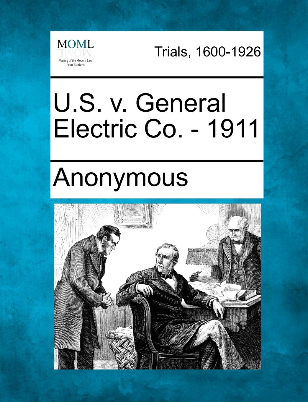 U.S. V. General Electric Co. - 1911