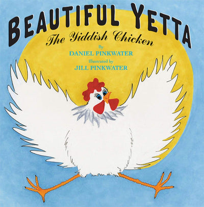 Beautiful Yetta: The Yiddish Chicken