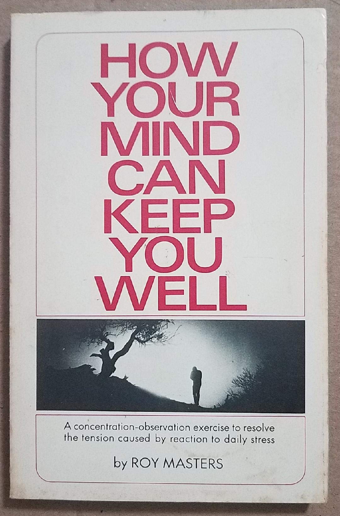 How Your Mind Can Keep You Well