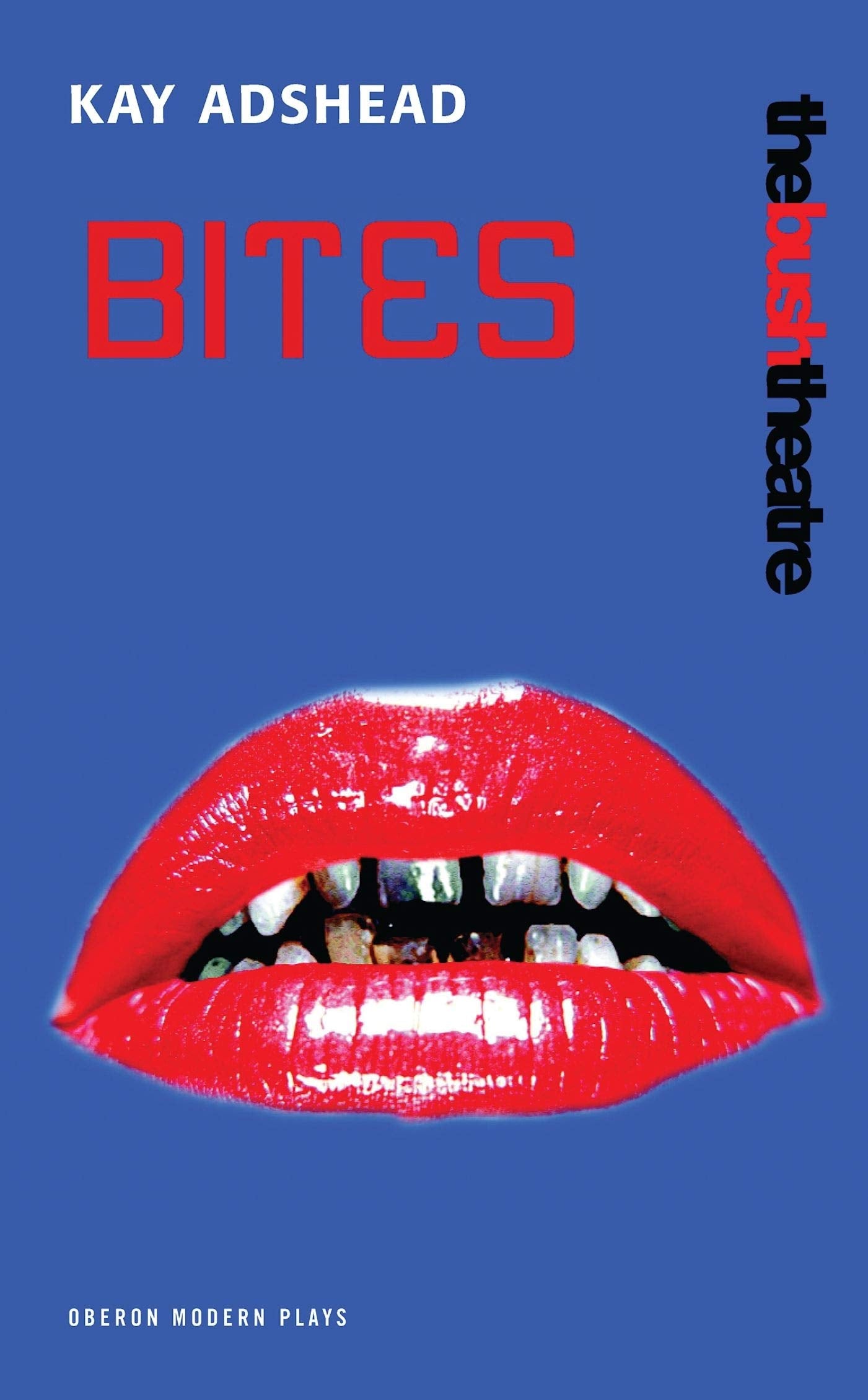 Bites (Oberon Modern Plays)