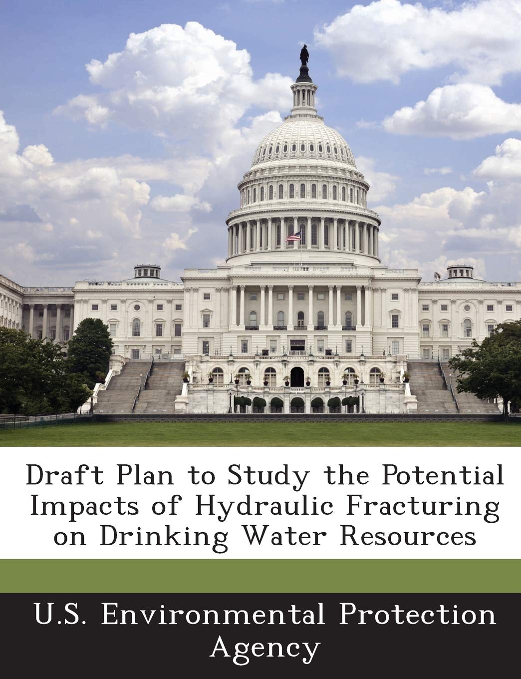Draft Plan to Study the Potential Impacts of Hydraulic Fracturing on Drinking Water Resources