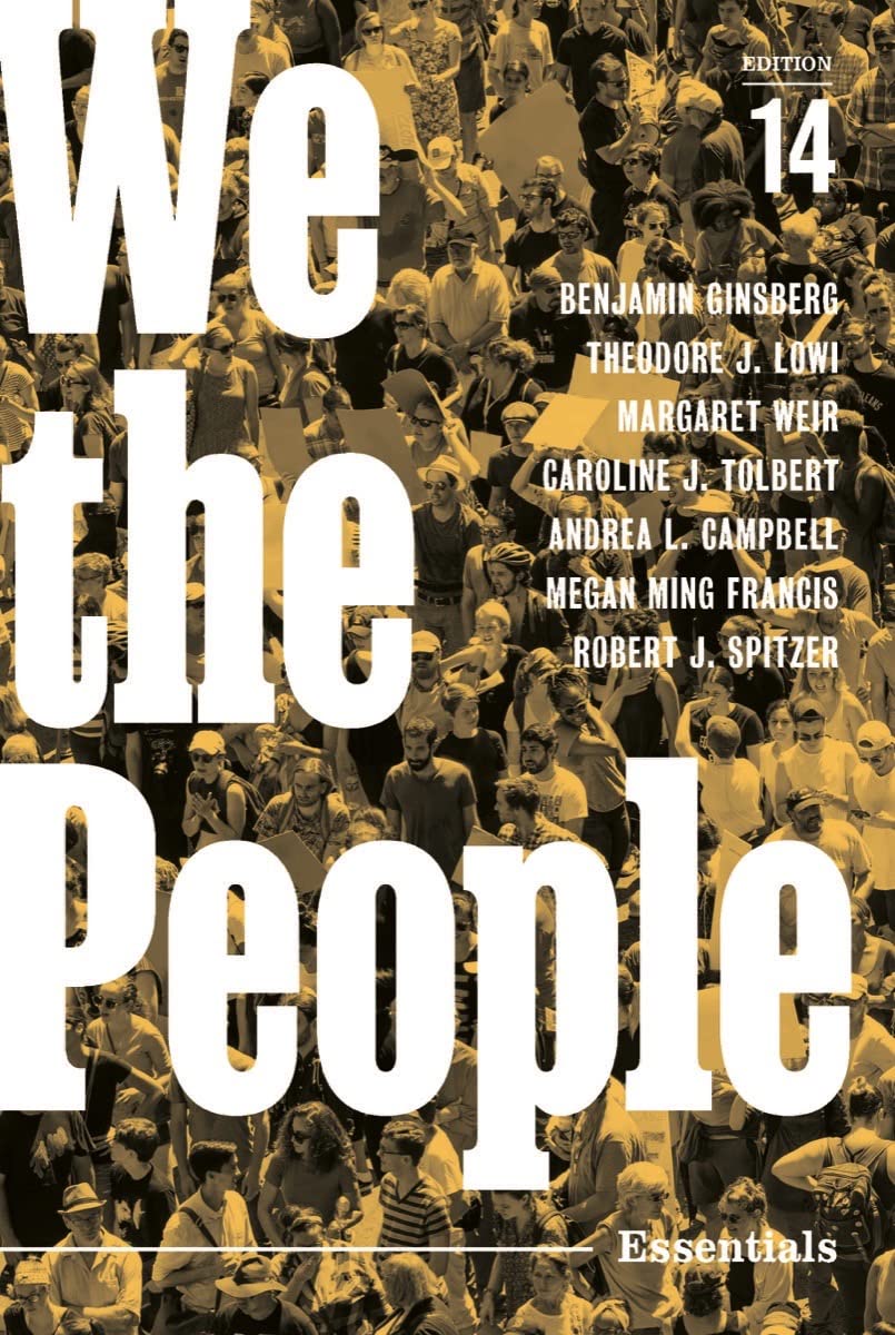 We the People: An Introduction to American Politics. Essentials Edition