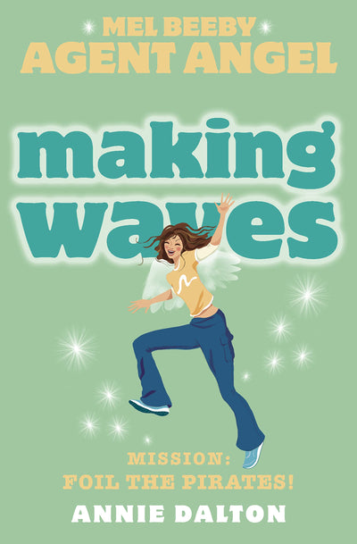 Making Waves (Mel Beeby, Agent Angel) (Book 7)