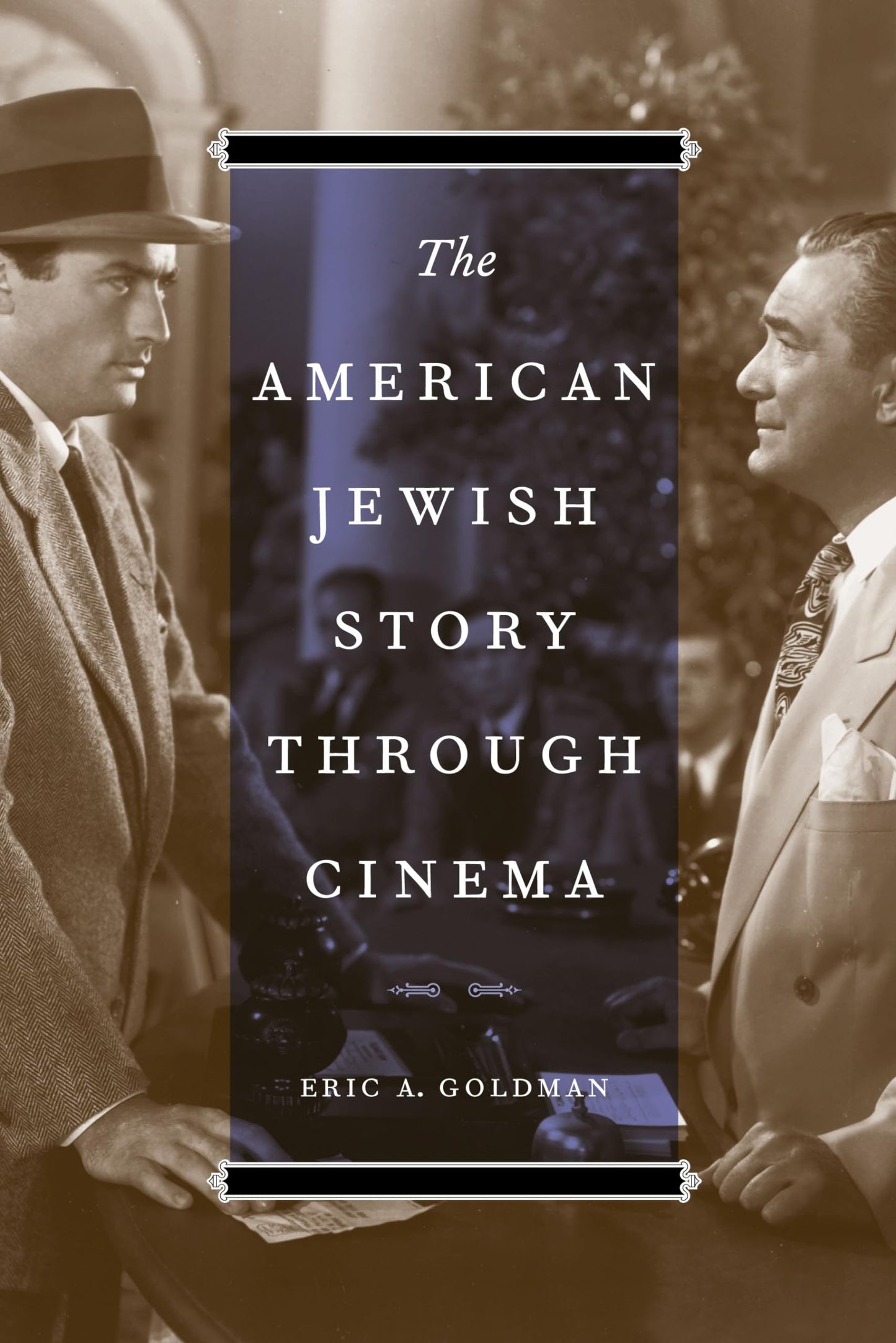 The American Jewish Story through Cinema (The Jewish History, Life, and Culture)