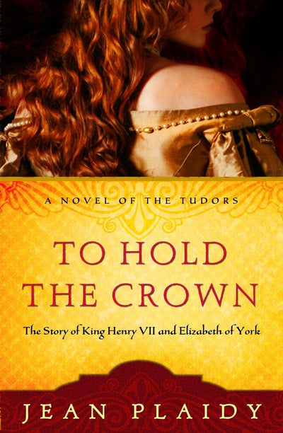 To Hold the Crown: The Story of King Henry VII and Elizabeth
