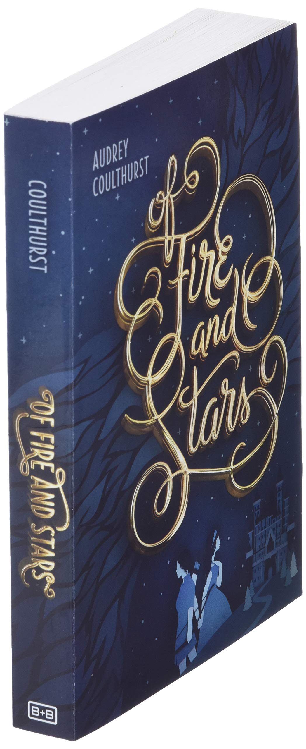 Of Fire and Stars (Of Fire and Stars, 1) by Audrey Coulthurst