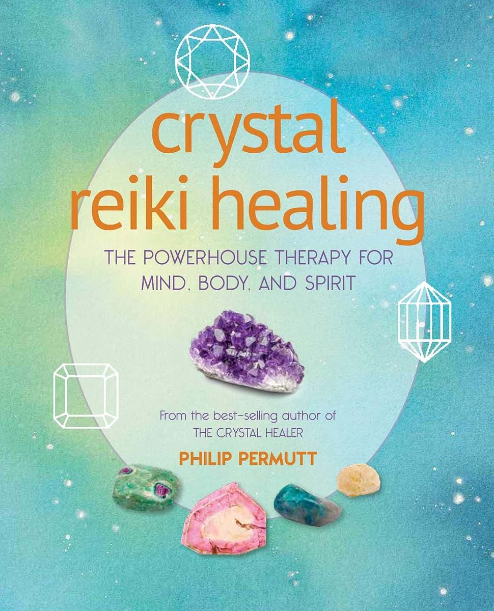 Crystal Reiki Healing: The powerhouse therapy for mind, body, and spirit (Philip Permutt's bibliography)
