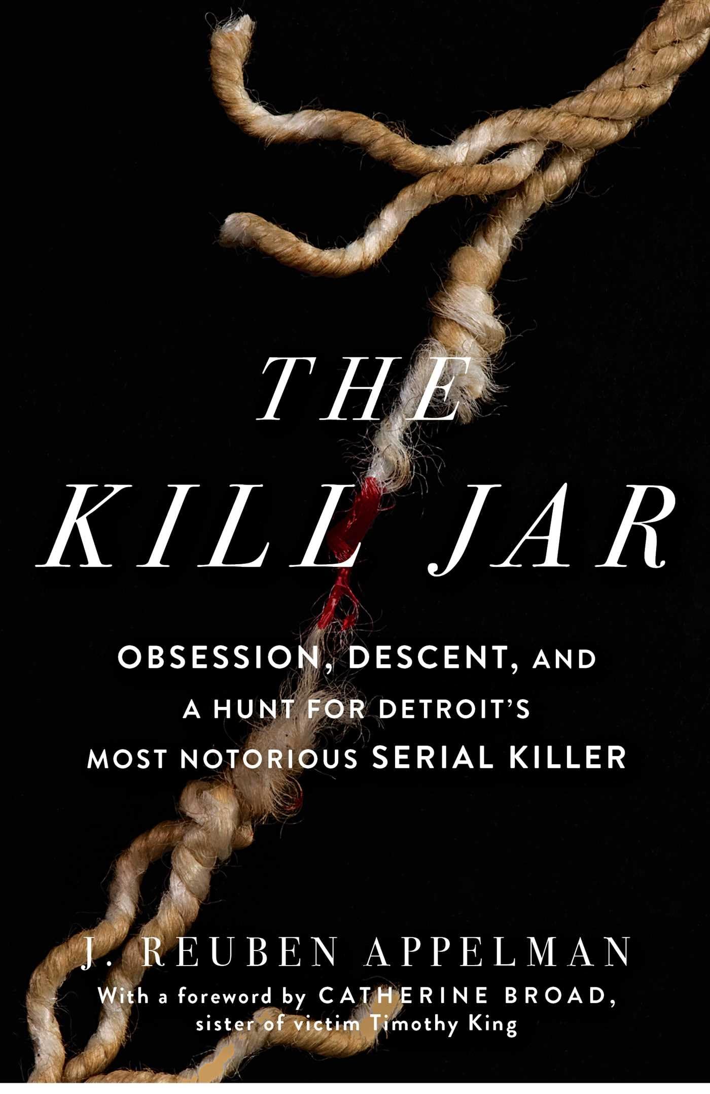 The Kill Jar: Obsession, Descent, and a Hunt for Detroit's M