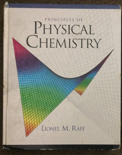 Principles of Physical Chemistry by Raff, Lionel M.