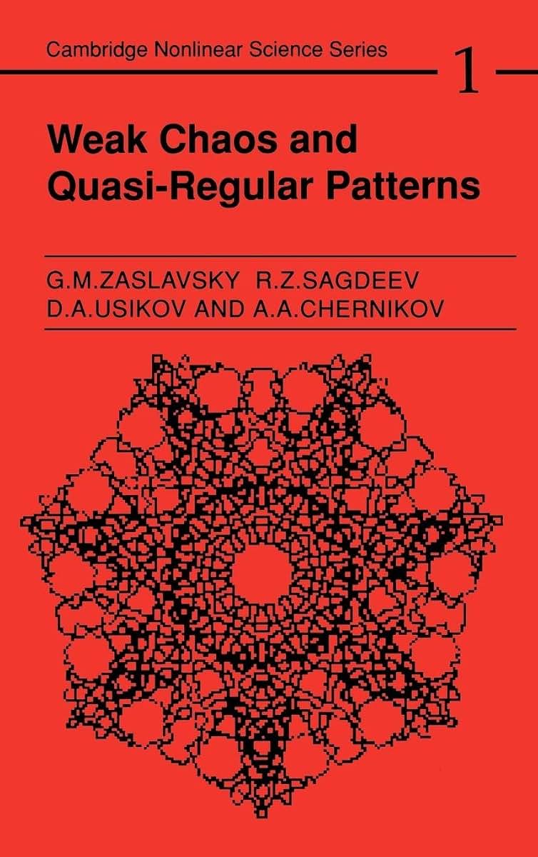 Weak Chaos and Quasi-Regular Patterns (Cambridge Nonlinear Science Series, Series Number 1)