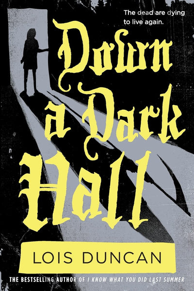 Down a Dark Hall (Lois Duncan Thrillers) by Duncan, Lois