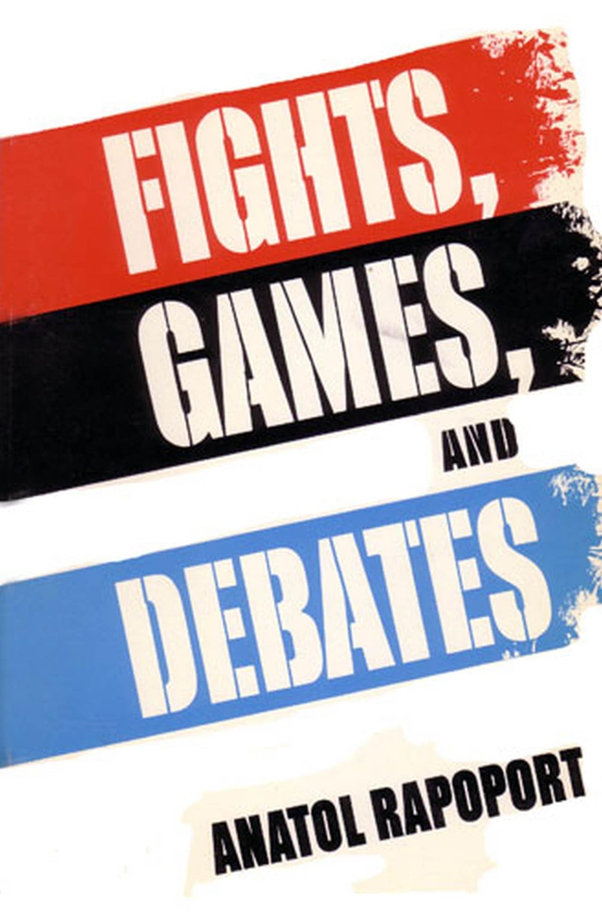 Fights, Games, and Debates