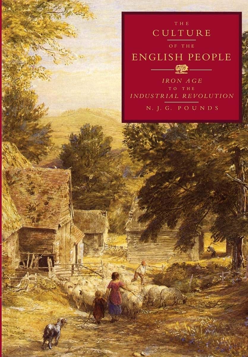 The Culture of the English People: Iron Age to the Industrial Revolution (Cacu)