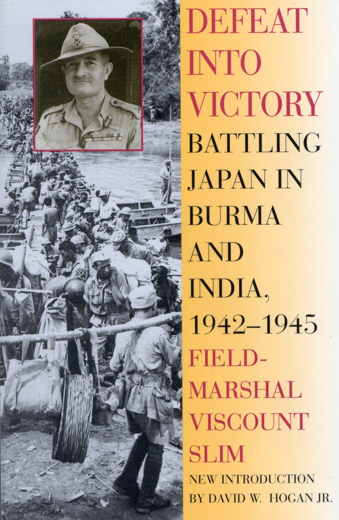 Defeat Into Victory: Battling Japan in Burma and India, 1942