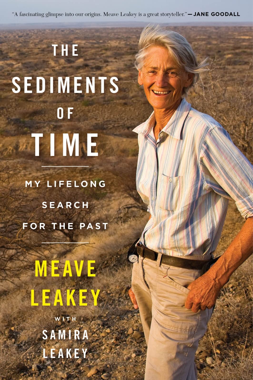 The Sediments Of Time: My Lifelong Search for the Past - A High-Stakes Memoir of Human Evolution and Climate Change in Kenya by a Female Scientist